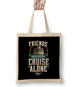 Cute Friends Don't Let Friends Cruise Alone Bez Çanta Uzun Saplı