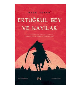 ERTUĞRUL BEY VE KAYILAR