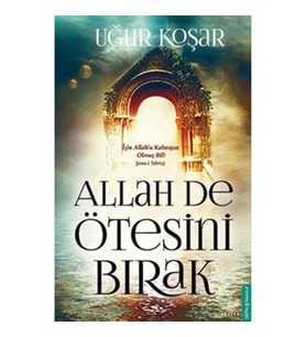 Allah De Ötesini Bırak