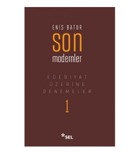 Edebiyat Üzerine Denemeler 1: Son Modernler