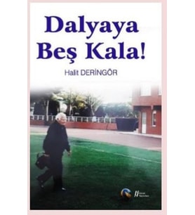Dalyaya Beş Kala!