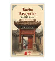 Kadim Başkentten Yeni Hikayeler - Yeni Pekin Edebiyatı 1. Sayı