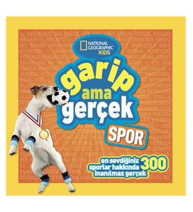 National Geographic Kids - Garip Ama Gerçek - Spor Michelle Harris Beta Kids