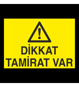 Dikkat Tamirat Var Uyarı Levhası 70x100cm (Karışık)