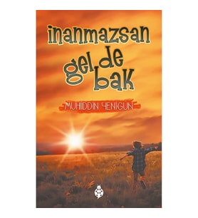İnanmazsan Gel De Bak