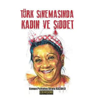 Türk Sinemasında Kadın ve Şiddet