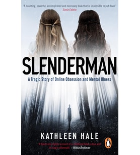 Slenderman: A Tragic Story Of Online Obsession And Mental Illness