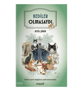 Kediler Olmasaydı