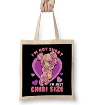 I m Not Short I m Just Chibi Size Cute Anime Girl Bez Çanta Uzun Saplı