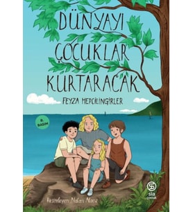 Dünyayı Çocuklar Kurtaracak