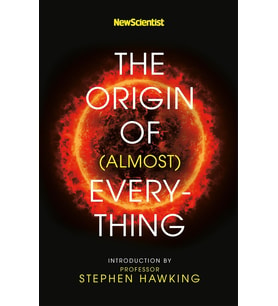 New Scientist: The Origin Of (Almost) Everything