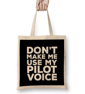 Do Not Make Me Use My Pilot Voice 02 Bez Çanta Uzun Saplı
