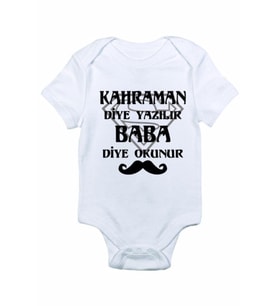 Kahraman Diye Yazılır Baba Diye Okunur Baskılı Bebek Zıbın Body