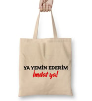 Yemin Ederim imdat Ya 01 Bez Çanta Uzun Saplı