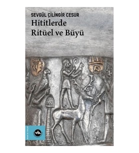 Hititlerde Ritüel ve Büyü