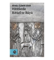 Hititlerde Ritüel ve Büyü