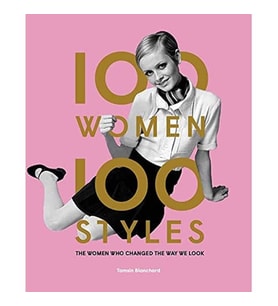 100 Women  100 Styles: The Women Who Changed The Way We Look (Krem)