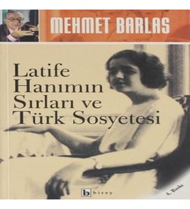 Latife Hanımın Sırları ve Türk Sosyetesi