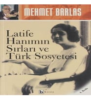 Latife Hanımın Sırları ve Türk Sosyetesi