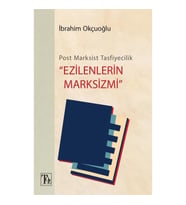 Post-Marksist Tasfiyecilik “Ezilenlerin Marksizmi”