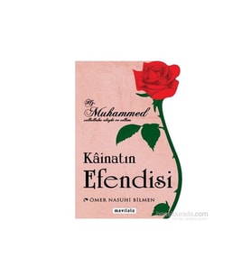 Kainatın Efendisi Hz. Muhammed (S.A.V)-Ömer Nasuhi Bilmen