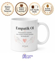 Empatik Ol Yazılı Baskılı Kupa Bardak Hediye Özel Tasarım Porselen Mug