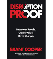 Disruption Proof: How Today'S Leaders Can Empower People To Build Radically Resilient Organizations (Krem)