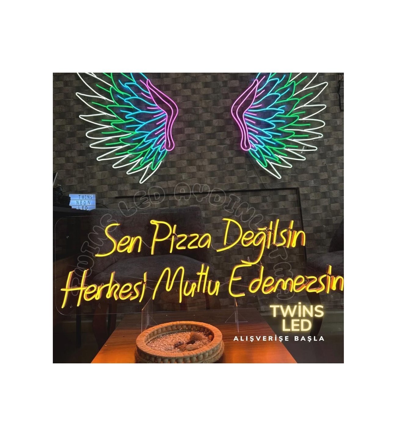 Sen Pizza Değilsin Herkesi Mutlu Edemezsin Yazılı Neon Tabela