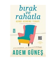 Bırak ve Rahatla Kendi Kendine Terapi - Adem Güneş - Timaş Yayınları