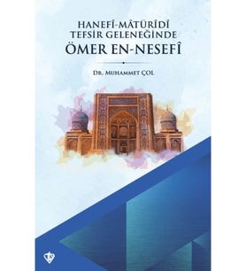 Hanefi Matüridi Tefsir Geleneğinde Ömer En-Nesefi / Türkiye Diyanet Vakfı Yayınları / 9786254286018