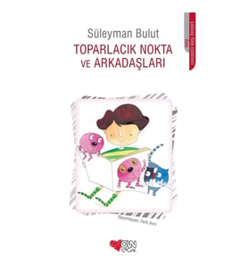 Toparlacık Nokta ve Arkadaşları