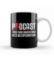 Podcast Those Who Understand Need No Explanation Kupa Bardak Porselen