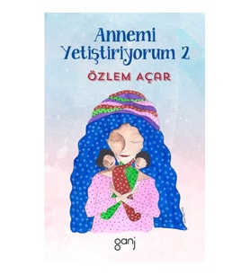 Annemi Yetiştiriyorum 2