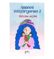 Annemi Yetiştiriyorum 2