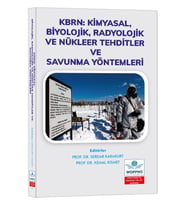 KBRN: Kimyasal, Biyolojik, Radyolojik ve Nükleer Tehditler Ve Savunma Yöntemleri