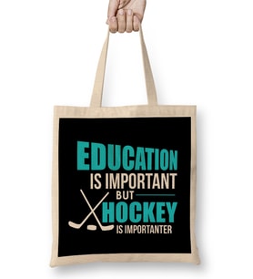 Funny Education Is Important Hockey Is Importanter Bez Çanta Uzun Saplı