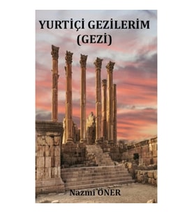 Yurtiçi Gezilerim