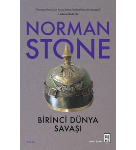 Birinci Dünya Savaşı Norman Stone Ketebe Yayın