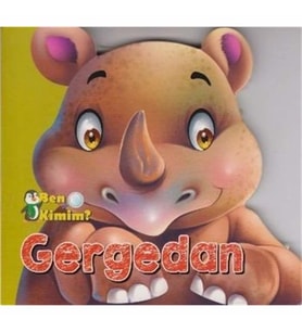 Ben Kimim-Gergedan : Ben Kimim Serisi