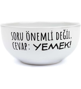 Soru Önemli Değil, Cevap: YEMEK! Beyaz Seramik Kase - Hediye Seramik Kase