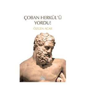 Çoban Herkülü Yordu Özgen Acar Arkadaş Yayınları