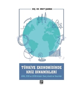 Türkiye Ekonomisinde Kriz Dinamikleri