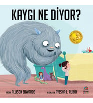 Kaygı Ne Diyor?