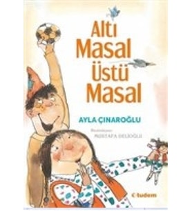 Altı Masal Üstü Masal