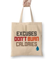 Excuses Don t Burn Calories Motivational Workout Bez Çanta Uzun Saplı
