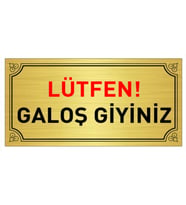 Lütfen Galoş Giyiniz Gold Uyarı Levhası