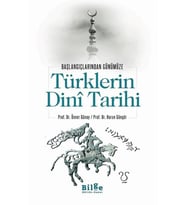 Türklerin Dini Tarihi - Başlangıçlarından Günümüze