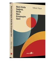 Beni Zorla Sağma, Bırak Ben Emzireyim Seni