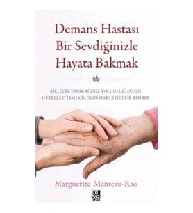 Demans Hastası Bir Sevdiğinizle Hayata Bakmak