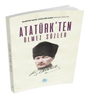 Atatürk'ten Ölmez Sözler